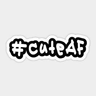 #cuteAF - White Text Sticker